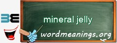 WordMeaning blackboard for mineral jelly